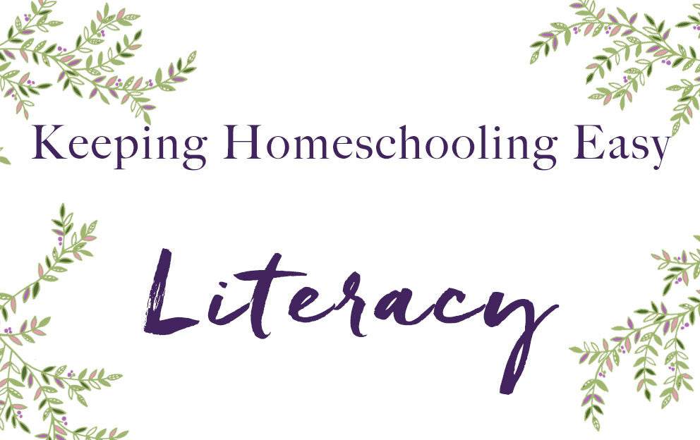 Keeping Homeschooling Easy - How to teach Literacy - Oscha Slings